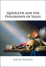 Livre Relié Qoheleth and the Philosophy of Value de Jesse M. Peterson