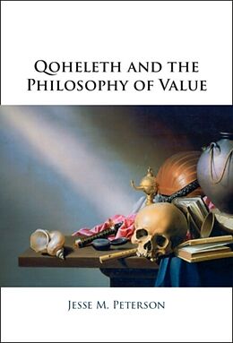 Livre Relié Qoheleth and the Philosophy of Value de Jesse M. Peterson