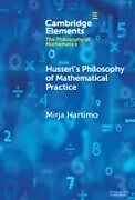 Livre Relié Husserl's Philosophy of Mathematical Practice de Mirja Hartimo