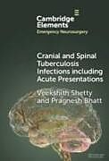 Livre Relié Cranial and Spinal Tuberculosis Infections Including Acute Presentations de Pragnesh Bhatt, Veekshith Shetty