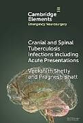 Livre Relié Cranial and Spinal Tuberculosis Infections Including Acute Presentations de Pragnesh Bhatt, Veekshith Shetty