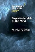 Livre Relié Bayesian Models of the Mind de Michael Rescorla