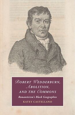 Livre Relié Robert Wedderburn, Abolition, and the Commons de Katey Castellano