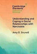 Livre Relié Understanding and Coping in Social Relationships with Narcissists de Amy B Brunell, Anthony D Hermann