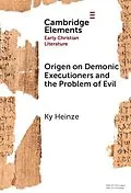 E-Book (epub) Origen on Demonic Executioners and the Problem of Evil von Ky Heinze