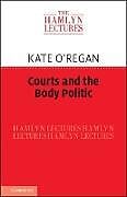 Livre Relié Courts and the Body Politic de Kate O'Regan