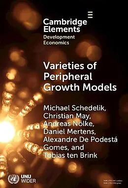 E-Book (epub) Varieties of Peripheral Growth Models von Michael Schedelik, Christian May, Andreas Nolke