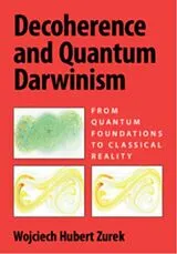 Kartonierter Einband (Kt) Decoherence and Quantum Darwinism von Wojciech Hubert Zurek