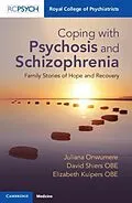 E-Book (epub) Coping with Psychosis and Schizophrenia von Juliana Onwumere, David Shiers Obe, Elizabeth Kuipers Obe