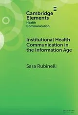 Fester Einband Institutional Health Communication in the Information Age von Rubinelli Sara