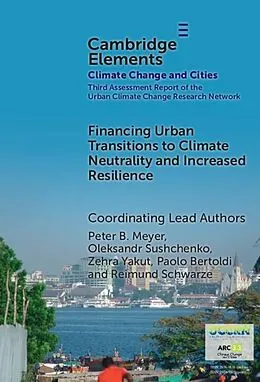 E-Book (epub) Financing Urban Transitions to Climate Neutrality and Increased Resilience in Cities von Peter B. Meyer, Jesse M. Keenan, Oleksandr Sushchenko