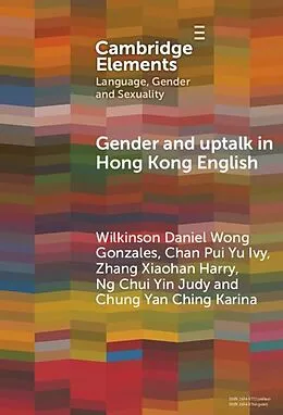 E-Book (epub) Gender and Uptalk in Hong Kong English von Wilkinson Daniel Wong Gonzales, Chan Pui Yu Ivy, Zhang Xiaohan Harry