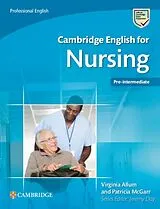 Kartonierter Einband (Kt) Cambridge English for Nursing Pre-intermediate Student's Book von Allum Virginia, McGarr Patricia