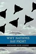 E-Book (epub) Why Nations Still Fight von Richard Ned Lebow