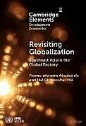 Fester Einband Revisiting Globalization von Prema-Chandra Athukorala, Hal Christopher Hill