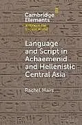 Kartonierter Einband Language and Script in Achaemenid and Hellenistic Central Asia von Mairs Rachel