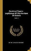 Fester Einband Sessional Papers - Legislature Of The Province Of Ontario; Volume 3 von Ontario Legislative Assembly