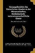 Sitzungsberichte der Kaiserlichen Akademie der Wissenschaften, Mathematisch-naturwissenschaftliche Classe: Drei und fuenfzigster Band