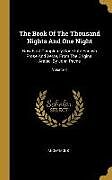 Livre Relié The Book Of The Thousand Nights And One Night: Now First Completely Done Into English Prose And Verse, From The Original Arabic, By John Payne; Volume de Anonymous