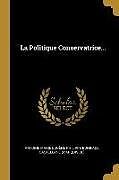 Couverture cartonnée La Politique Conservatrice de 