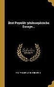 Drei Populär-philosophische Essays