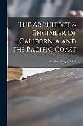 Kartonierter Einband The Architect & Engineer of California and the Pacific Coast; v.19 (Nov. 1909-Jan. 1910) von Anonymous