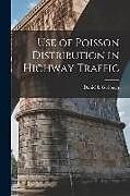 Kartonierter Einband Use of Poisson Distribution in Highway Traffic von Daniel L. Gerlough