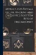 Couverture cartonnée Morals and Dogma of the Ancient and Accepted Scottish Rite of Freemasonry de Albert Pike