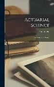 Livre Relié Actuarial Science: An Elementary Manual de Glen Ninian