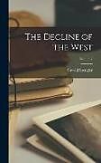 Livre Relié The Decline of the West; Volume 2 de Oswald Spengler