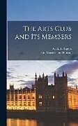 Fester Einband The Arts Club and its Members von G. A. F. Rogers