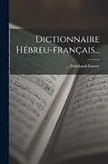 Kartonierter Einband Dictionnaire Hébreu-français von Marchand-Ennery