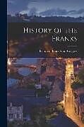 Couverture cartonnée History of the Franks de 