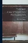 Couverture cartonnée Théorie Analytique Des Probabilités de Pierre Simon Laplace