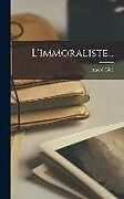 Livre Relié L'immoraliste de André Gide