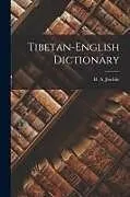 Kartonierter Einband Tibetan-english Dictionary von H. A. Jäschke