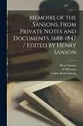 Kartonierter Einband Memoirs of the Sansons, From Private Notes and Documents, 1688-1847 / Edited by Henry Sanson von Charles Henri Sanson, Henri Sanson