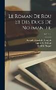 Livre Relié Le Roman De Rou Et Des Ducs De Normandie; Volume 2 de Frédéric Pluquet, Auguste Le Prévost, Eustache-Hyacinthe Langlois