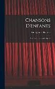 Livre Relié Chansons d'enfants: Avec texte explicatif: op. 42 de Émile Jaques-Dalcroze