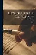 Kartonierter Einband English-Hebrew Dictionary von A. S. B. Waldstein