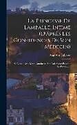 Livre Relié La princesse de Lamballe, intime (d'après les confidences de son médecin); sa liaison avec Marie-Antoinette, son role secret pendant la révolution de Augustin Cabanès