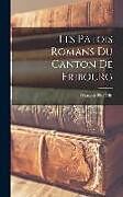 Livre Relié Les Patois Romans Du Canton De Fribourg de François Haefelin