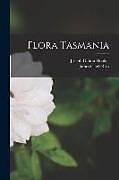 Couverture cartonnée Flora Tasmania de James Clark Ross, Joseph Dalton Hooker