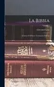 Fester Einband La Bibbia: L'Antico e il Nuovo Testamento Volume; Volume 9 von Giovanni Luzzi