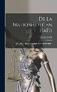 Livre Relié De La Nationalité En Haïti: Suivie D'un Aperçu Historique Sur Le Droit Haïtien de Joseph Justin