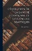 Livre Relié L'Évolution de la Langue Égyptienne et les Langues Sémitiques de Edouard Naville