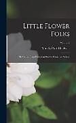 Livre Relié Little Flower Folks; or, Stories From Flowerland for the Home and School; Volume 2 de Mara L. Pratt-Chadwick