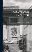 Livre Relié Grammaire Limousine: Phonétique, Parties du Discours de Chabaneau Camille