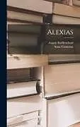 Fester Einband Alexias von Anna Comnena, August Reifferscheid