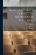 Couverture cartonnée Inductive Versus Deductive Methods of Teaching: An Experimental Research de Winch W. H. (William Henry)